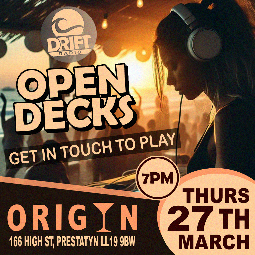 Drift Radio Open Decks at Origin Prestatyn